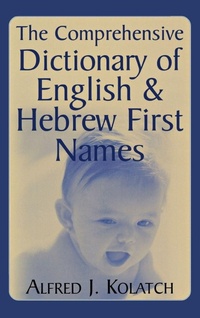 Enlarge image Cover: The Comprehensive Dictionary of English & Hebrew First Names - Jonathan David Co., Inc
