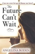 Cover: The Future Can't Wait - Urbane Publications