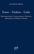 Cover: Essen - Trinken - Liebe - Narr Francke Attempto Verlag