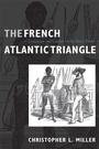 Cover: The French Atlantic Triangle - Duke University Press