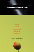 Cover: Mondo Exotica - Duke University Press