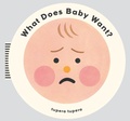 Cover: What Does Baby Want? - Phaidon Press Ltd