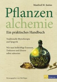 Abbildung von: Pflanzenalchemie - Ein praktisches Handbuch - eBook - AT Verlag
