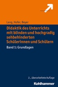 Cover: Didaktik des Unterrichts mit blinden und hochgradig sehbehinderten Sch&uuml;lerinnen und Sch&uuml;lern - Kohlhammer