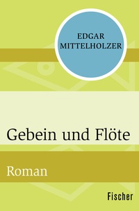 Abbildung von: Gebein und Flöte - Fischer Taschenbuch