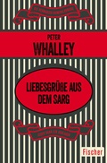 Cover: Liebesgr&uuml;&szlig;e aus dem Sarg - Fischer Taschenbuch