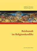 Cover: Reichsstadt im Religionskonflikt - Michael Imhof Verlag