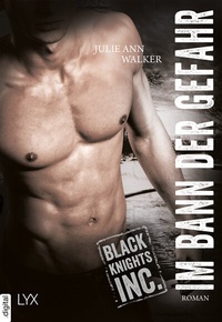Abbildung von: Black Knights Inc. - Im Bann der Gefahr - LYX