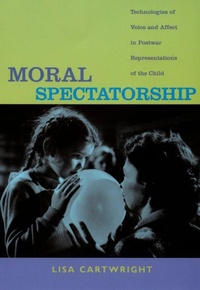 Enlarge image Cover: Moral Spectatorship - Duke University Press