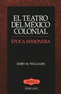 Cover: El teatro del M&eacute;xico colonial - Peter Lang Verlag