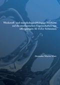 Cover: Werkstoff- und morphologieabh&auml;ngige Einfl&uuml;sse auf die mechanischen Eigenschaften von offenporigen Al-11Zn-Sch&auml;umen - Shaker