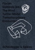 Cover: The Wind Tunnel Model - Scheidegger & Spiess