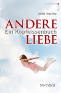 Cover: Andere Liebe. Ein Kopfkissenbuch - Autorenhaus-Verlag
