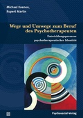 Cover: Wege und Umwege zum Beruf des Psychotherapeuten - Psychosozial-Verlag