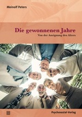 Cover: Die gewonnenen Jahre - Psychosozial-Verlag