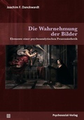 Cover: Die Wahrnehmung der Bilder - Psychosozial-Verlag