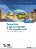 Cover: Gesundheit in der entwickelten Erlebnisgesellschaft - Institut f. Freizeitwissenschaft u. Kulturarbeit