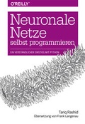 Cover: Neuronale Netze selbst programmieren - O'Reilly