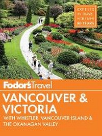 Abbildung von: Fodor's Vancouver & Victoria - Fodor's Travel Publications Inc.,U.S.
