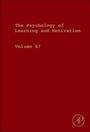 Cover: Psychology of Learning and Motivation: Volume 67 - Academic Press