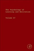 Bild: Psychology of Learning and Motivation: Volume 67 - Academic Press