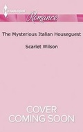 Cover: The Mysterious Italian Houseguest - Harlequin