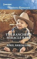 Cover: The Rancher's Miracle Baby - Harlequin Western Romance