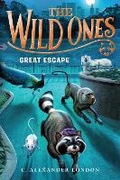 Cover: The Wild Ones: Great Escape - Philomel Books,U.S.