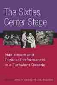 Enlarge image Cover: The Sixties, Center Stage - The University of Michigan Press