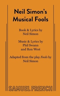 Enlarge image Cover: Neil Simon's Musical Fools - Samuel French Ltd