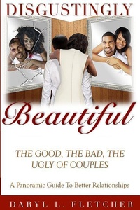 Enlarge image Cover: Disgustingly Beautiful - Daryl Fletcher