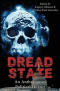 Cover: Dread State - A Political Horror Anthology - Thunderdome Press