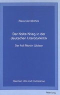 Cover: Der Kalte Krieg in der deutschen Literaturkritik - Peter Lang Verlag