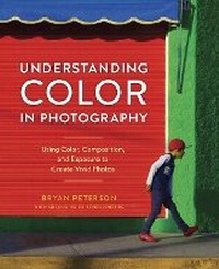 Enlarge image Cover: Understanding Color in Photography - Watson-Guptill Publications Inc.,U.S.