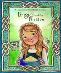 Cover: Brigid and the Butter: A Legend about St - Pauline Books & Media