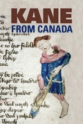 Cover: Kane from Canada - Arizona Center for Medieval & Renaissance Studies,US