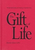 Cover: The Gift of Life - University of New Mexico Press