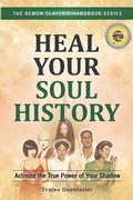 Cover: Heal Your Soul History - GoTracee Publishing, LLC