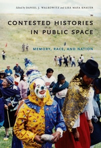 Enlarge image Cover: Contested Histories in Public Space - Duke University Press