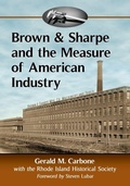 Cover: Brown & Sharpe and the Measure of American Industry - McFarland & Co Inc