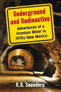 Enlarge image Cover: Underground and Radioactive - McFarland & Co Inc