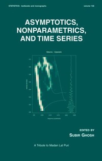 Enlarge image Cover: Asymptotics, Nonparametrics, and Time Series - CRC Press