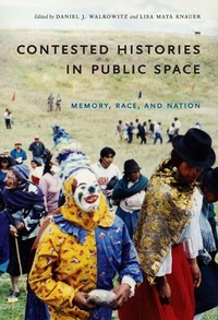 Enlarge image Cover: Contested Histories in Public Space - Duke University Press