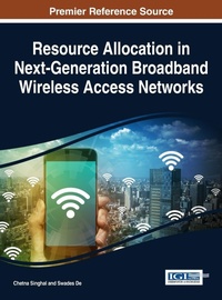 Enlarge image Cover: Resource Allocation in Next-Generation Broadband Wireless Access Networks - Information Science Reference