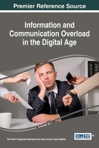Enlarge image Cover: Information and Communication Overload in the Digital Age - Information Science Reference