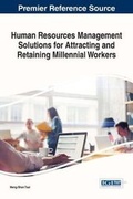 Cover: Human Resources Management Solutions for Attracting and Retaining Millennial Workers - Information Science Reference