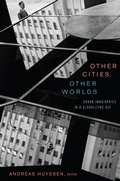 Cover: Other Cities, Other Worlds - Duke University Press