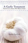 Cover: A Garlic Testament - University of New Mexico Press
