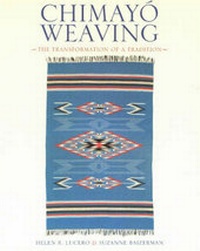 Abbildung von: Chimayo Weaving - University of New Mexico Press