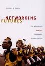 Cover: Networking Futures - Duke University Press